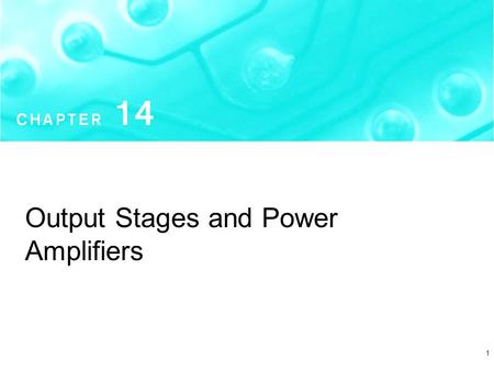 Output Stages and Power Amplifiers