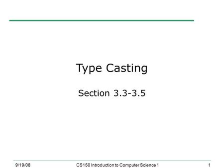 CS150 Introduction to Computer Science 1