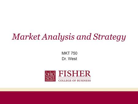 Market Analysis and Strategy MKT 750 Dr. West. Agenda Marketing Analysis & Strategic Planning – Essential Elements (5Cs, STP, 4Ps) – Situation Analysis.