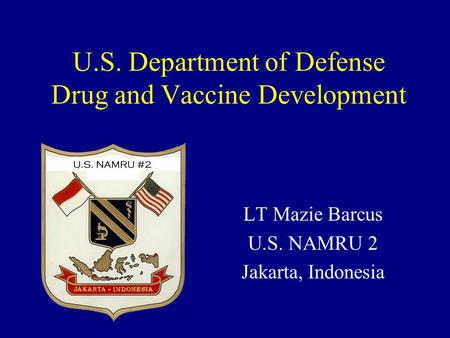 U.S. Department of Defense Drug and Vaccine Development