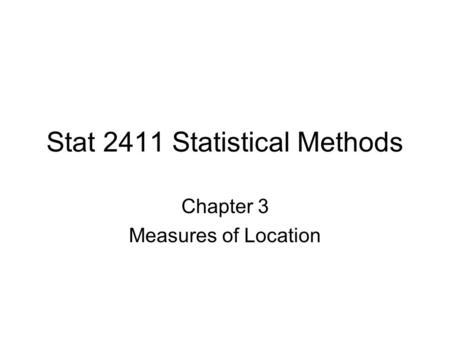 Stat 2411 Statistical Methods