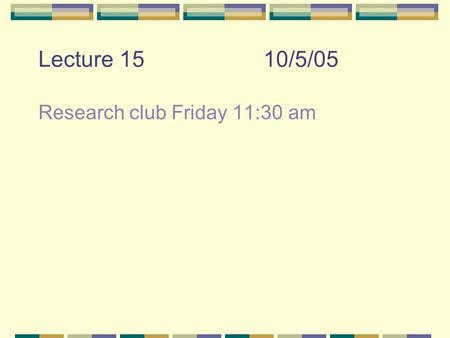 Lecture 1510/5/05 Research club Friday 11:30 am. A scuba diver taking photos of a coral reef 60 ft below the ocean surface breathes out a stream of bubbles.