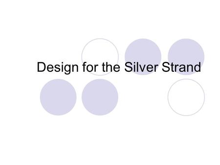 Design for the Silver Strand. The Instrumental Activities of Daily Living (IADL) 买家电煮饭 药材行洗衫 * 东务话 动 做打 吃理 西 Maloney F, Barthel D Functional Evaluation.