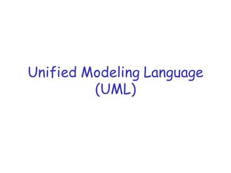 Unified Modeling Language (UML)