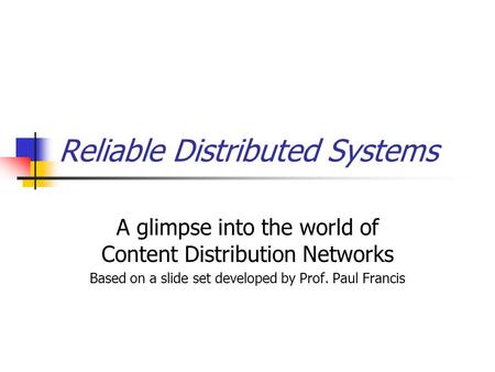 Reliable Distributed Systems