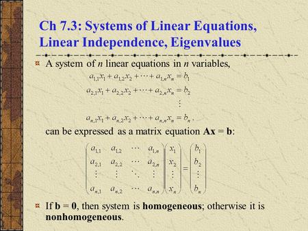 Ch 7.3: Systems of Linear Equations, Linear Independence, Eigenvalues