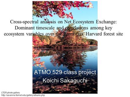 Cross-spectral analysis on Net Ecosystem Exchange: Dominant timescale and correlations among key ecosystem variables over the Ameriflux Harvard forest.