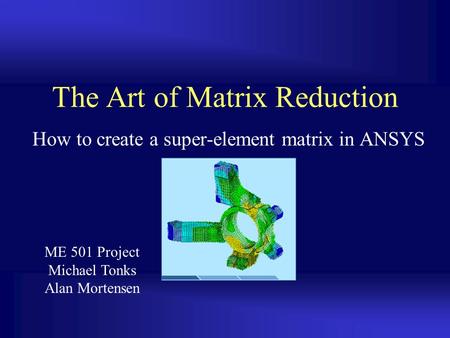 The Art of Matrix Reduction