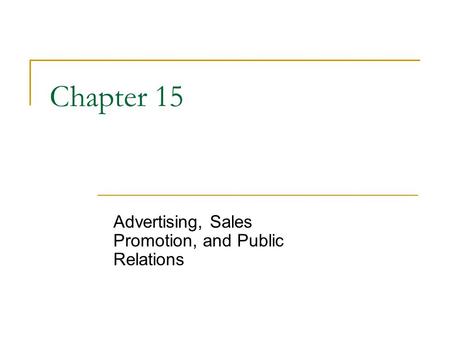 Advertising, Sales Promotion, and Public Relations