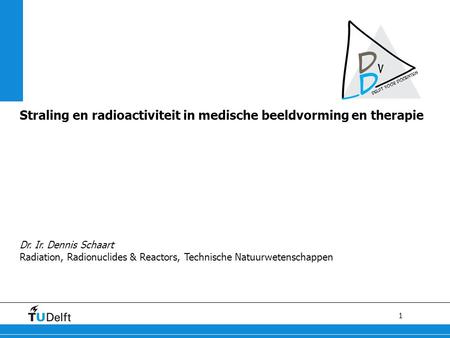 Straling en radioactiviteit in medische beeldvorming en therapie