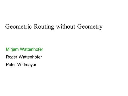 Geometric Routing without Geometry