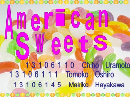 Doughnuts are transmitted by America. Now, Doughnuts are very popular as a standard sweets in Japan. By the way, Why Doughnuts became a ring type?? There.