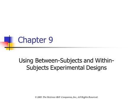 Using Between-Subjects and Within-Subjects Experimental Designs