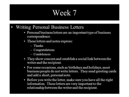 Week 7 Writing Personal Business Letters