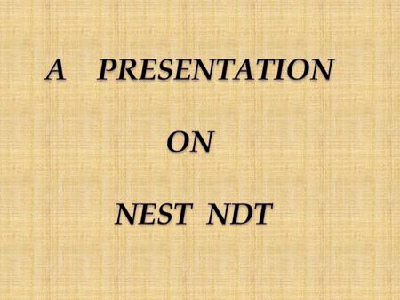 Nest (National Employment Service and Training) Nest (National Employment Service and Training) is a leading training institute for ASNT level II. We.