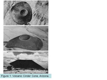 Figure 1: Volcanic Cinder Cone, Arizona.. Figure 2: Demonstrating the differences in altitude and angle of view.