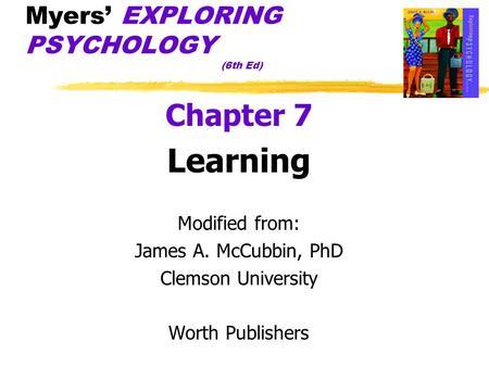 Myers’ EXPLORING PSYCHOLOGY (6th Ed)