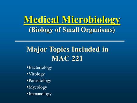 Medical Microbiology (Biology of Small Organisms)