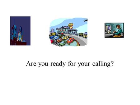 Are you ready for your calling?. Aslan threw up his shaggy head, opened his mouth, and uttered a long, single note; not very loud, but full of power.