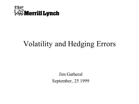 Volatility and Hedging Errors