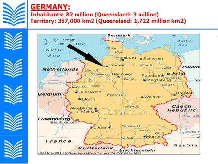 Barbara Lison, GermanyALIA 2004 Biennial Conference1 GERMANY: Inhabitants: 82 million (Queensland: 3 million) Territory: 357,000 km2 (Queensland: 1,722.