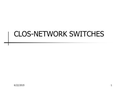 6/22/20151 CLOS-NETWORK SWITCHES. H. Jonathan Chao 6/22/2015 Page 2 A Growable Switch Configuration i j.