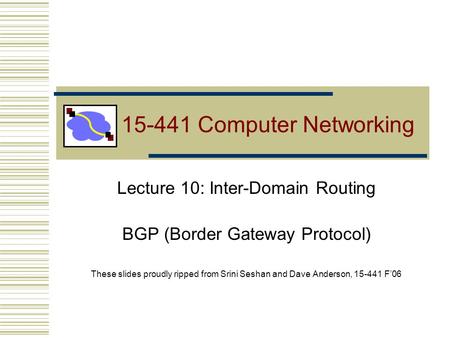 Computer Networking Lecture 10: Inter-Domain Routing