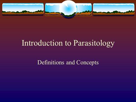 Introduction to Parasitology