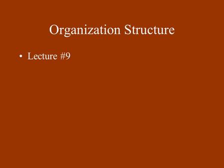 Organization Structure