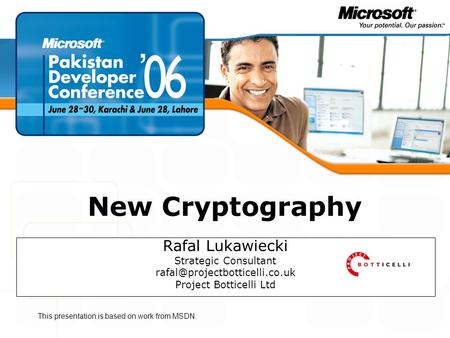 TEŽAVNOST: 200 New Cryptography Rafal Lukawiecki Strategic Consultant Project Botticelli Ltd This presentation is based on.