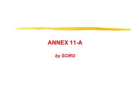 ΑΝΝΕΧ 11-A by SCIRO. WP7 Dissemination and Implementation The objectives are the following: to build consensus around F-MAN To set-up the basis for further.