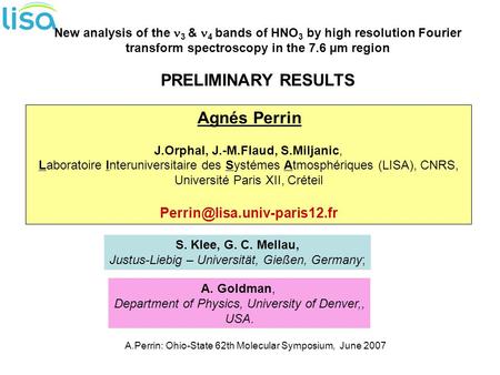 A.Perrin: Ohio-State 62th Molecular Symposium, June 2007 New analysis of the 3 & 4 bands of HNO 3 by high resolution Fourier transform spectroscopy in.