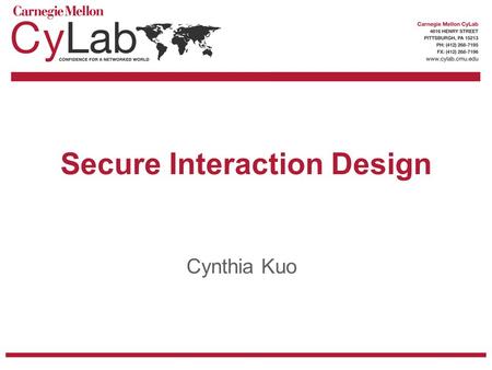 1 Secure Interaction Design Cynthia Kuo. 2 Overview Describe project on Wi-Fi access point configuration Show mockups and design process for Google Safe.