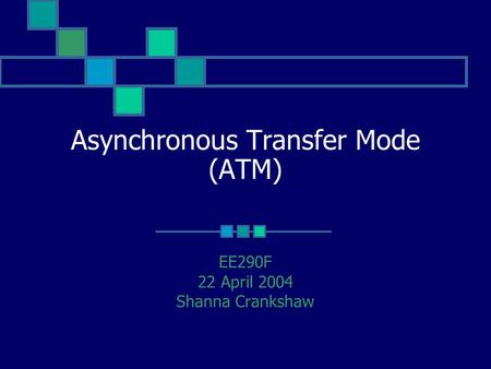 Asynchronous Transfer Mode (ATM)