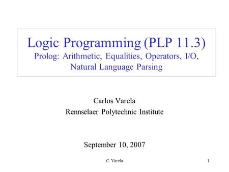 Carlos Varela Rennselaer Polytechnic Institute September 10, 2007