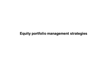 Equity portfolio management strategies