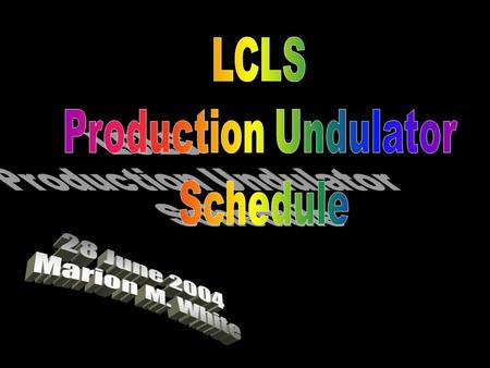 M. White – June 28, 2004 LCLS Requirements Meeting In a project, we live or die by the schedule. After we’re “baselined” it is our plan for what we will.