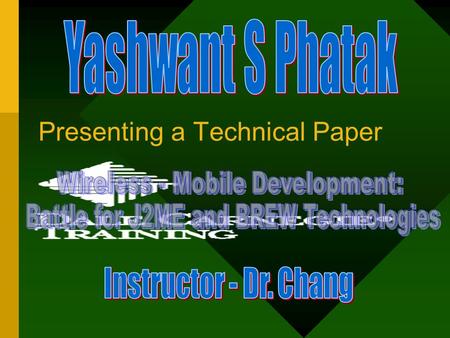 Presenting a Technical Paper. Outline Wireless Development – Introduction Wireless Development – Introduction Wireless Issues & Considerations Wireless.