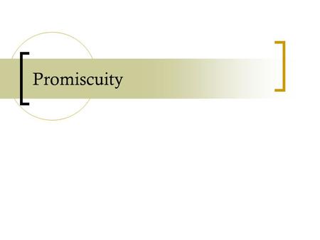 Promiscuity. Promiscuity must be distinguished from polyamory. Polyamory is having multiple romantic love relationships (possibly involving sexual activity)