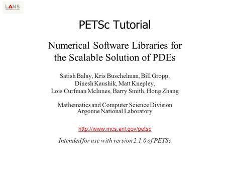 PETSc Tutorial Numerical Software Libraries for