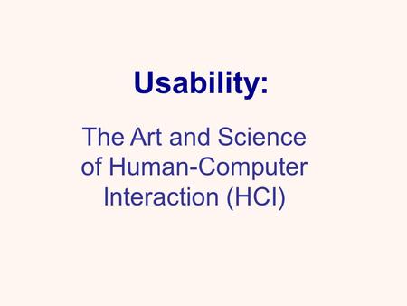 The Art and Science of Human-Computer Interaction (HCI)