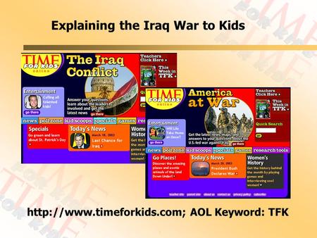 1 Explaining the Iraq War to Kids  AOL Keyword: TFK.