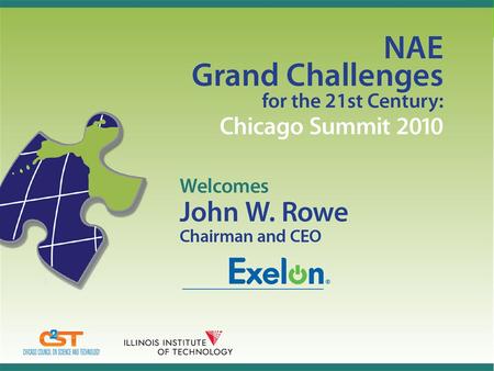 1. What Do We Know About Our Energy and Climate Policy? John W. Rowe Chairman and CEO, Exelon Corporation Grand Challenges of the 21 st Century Conference.