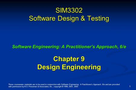 These courseware materials are to be used in conjunction with Software Engineering: A Practitioner’s Approach, 6/e and are provided with permission by.