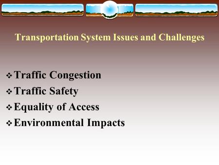 Transportation System Issues and Challenges