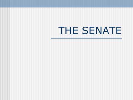 THE SENATE. Parliament The Italian Parliament consists of two Houses: the Chamber of Deputies and the Senate of the Republic. According to the principle.