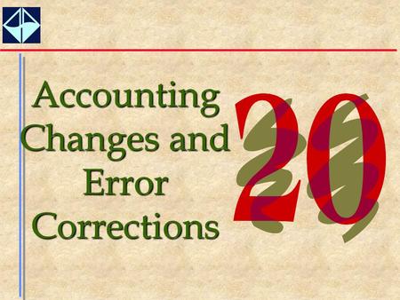 Accounting Changes and Error Corrections