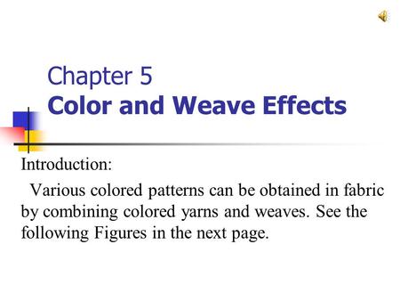 Chapter 5 Color and Weave Effects