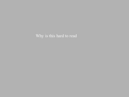 Why is this hard to read. Unrelated vs. Related Color Unrelated color: color perceived to belong to an area in isolation (CIE 17.4) Related color: color.