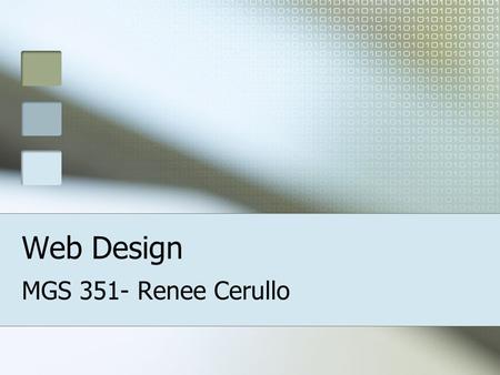 Web Design MGS 351- Renee Cerullo. What makes the Internet work HTTP - Hyper Text Transfer Protocol DNS - Domain Name Server DNS servers are used to map.